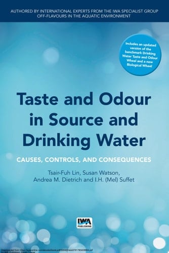 Taste and Odour in Source and Drinking Water Causes, Controls, and Consequences