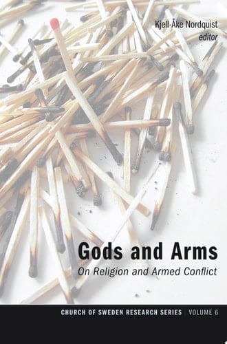 Gods and Arms On Religion and Armed Conflict