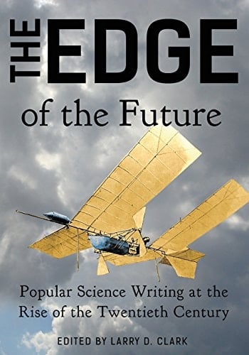 The Edge of the Future Popular Science Writing at the Rise of the Twentieth Century