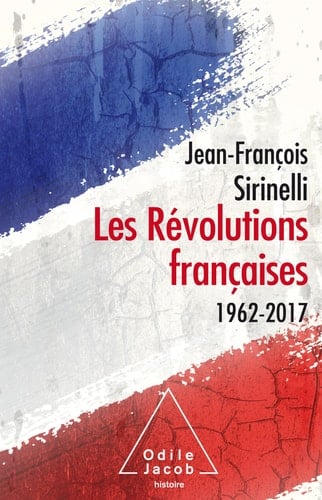 Les révolutions françaises 1962-2017