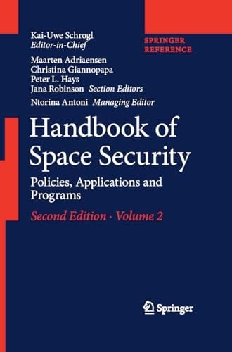 Handbook of Space Security Policies, Applications and Programs