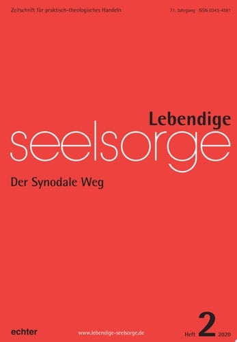 Lebendige Seelsorge 2/2020 Der Synodale Weg