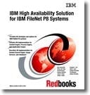 IBM High Availability Solution for IBM FileNet P8 Systems