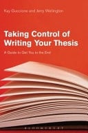 Taking Control of Writing Your Thesis A Guide to Get You to the End