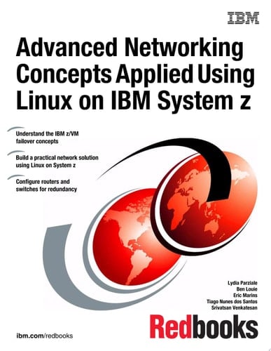Advanced Networking Concepts Applied Using Linux on IBM System z