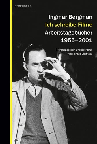Ich schreibe Filme Arbeitstagebücher 1955-2001