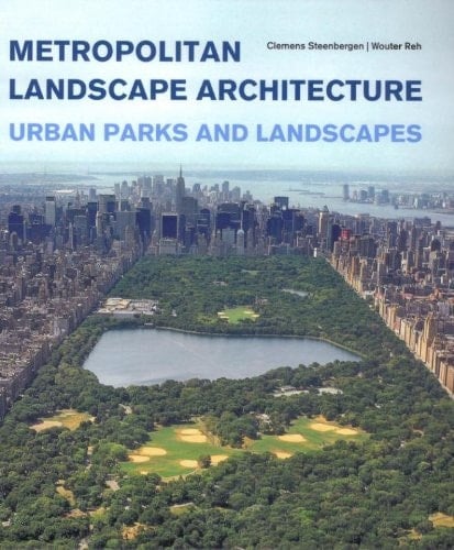 Metropolitan Landscape Architecture Urban Parks and Landscapes