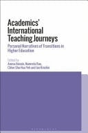 Academics' International Teaching Journeys Personal Narratives of Transitions in Higher Education