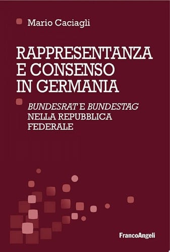 Rappresentanza e consenso in Germania Bundesrat e Bundestag nella Repubblica federale