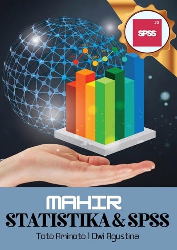 MAHIR STATISTIKA DAN SPSS
