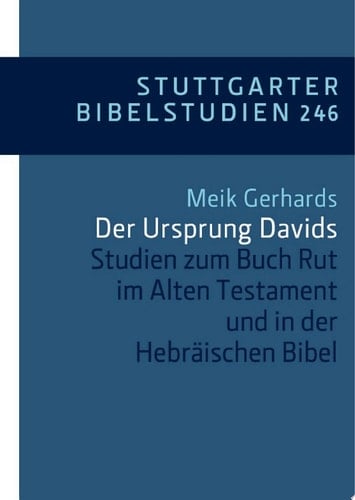 Der Ursprung Davids Studien zum Buch Rut im Alten Testament und in der Hebräischen Bibel