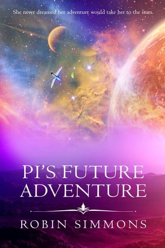 Pi's Future Adventure (The Pi Adventure Series)