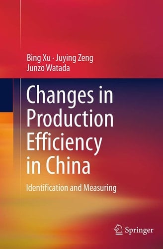 Changes in Production Efficiency in China Identification and Measuring