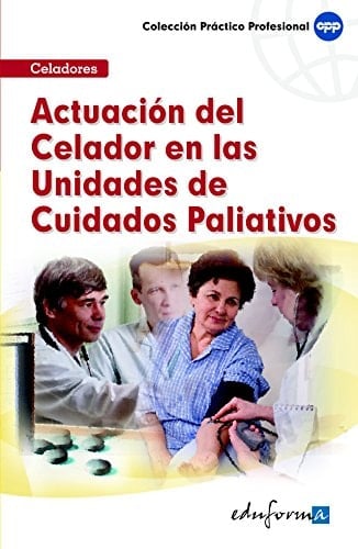Actuación del celador en las unidades de cuidados paliativos