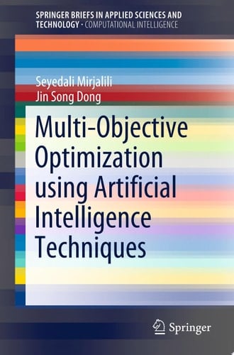 Multi-Objective Optimization using Artificial Intelligence Techniques