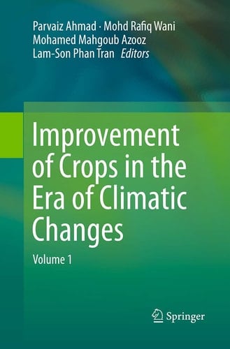 Improvement of Crops in the Era of Climatic Changes Volume 1