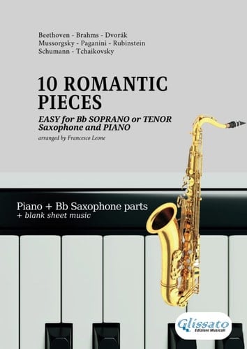 Easy piano and Saxophone - 10 Romantic Pieces: beginner / intermediate