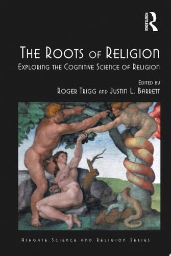 The Roots of Religion Exploring the Cognitive Science of Religion