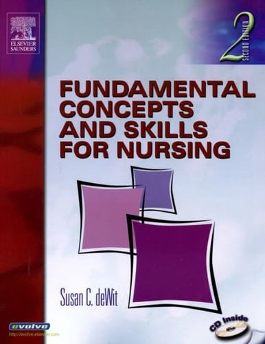 Fundamental Concepts and Skills for Nursing