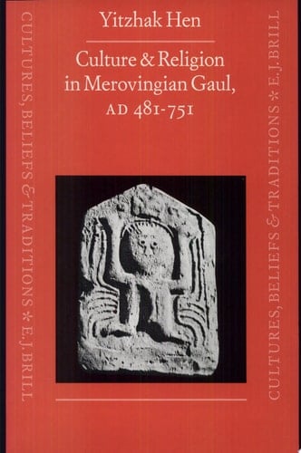 Culture and Religion in Merovingian Gaul A.D. 481-751