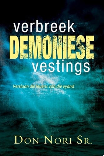 Verbreek Demoniese Vestings Verlaan die leuens van die vyand