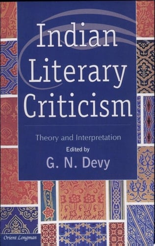 Indian Literary Criticism Theory and Interpretation