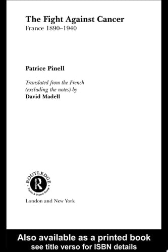 The Fight Against Cancer France 1890-1940