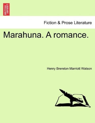 Marahuna. A romance.