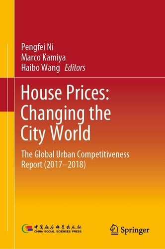 House Prices: Changing the City World The Global Urban Competitiveness Report (2017–2018)