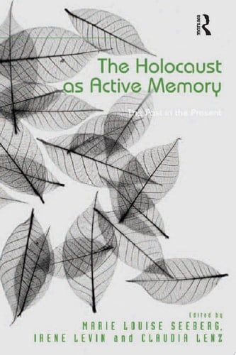 The Holocaust as Active Memory