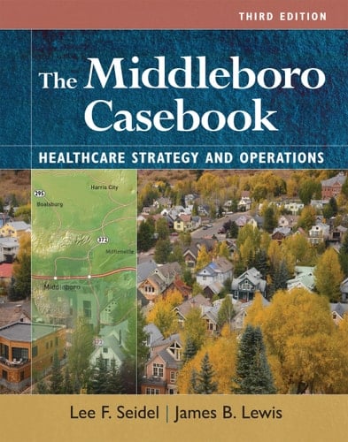 The Middleboro Casebook: Healthcare Strategies and Operations