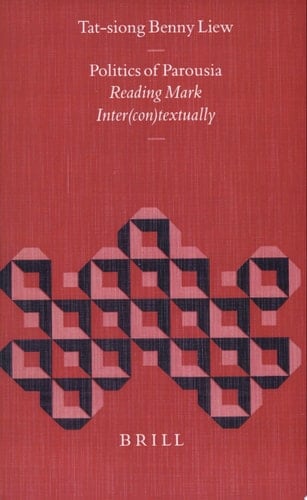 Politics of Parousia Reading Mark Inter(Con)Textually