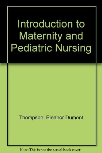 Introduction to maternity and pediatric nursing