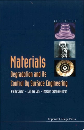 Materials Degradation And Its Control By Surface Engineering (2nd Edition)