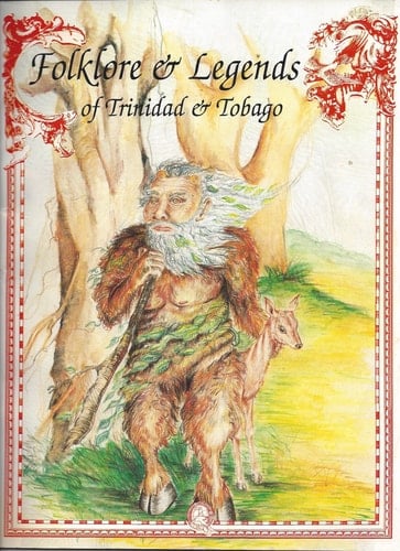 Folklore and legends of Trinidad & Tobago