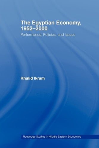 The Egyptian Economy, 1952-2000 Performance Policies and Issues