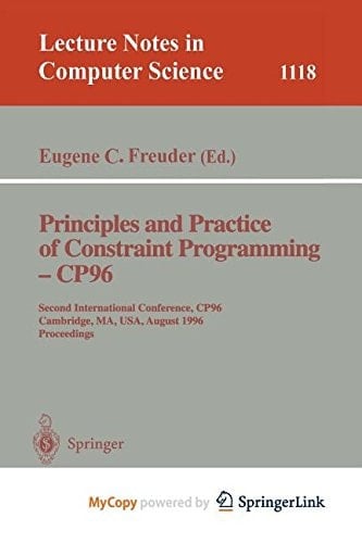 Principles and Practice of Constraint Programming - CP'96 Second International Conference, CP '96, Cambridge, MA, USA, August 19 - 22, 1996. Proceedings