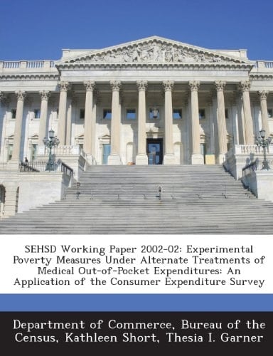 Sehsd Working Paper 2002-02: Experimental Poverty Measures Under Alternate Treatments of Medical Out-Of-Pocket Expenditures: An Application of the