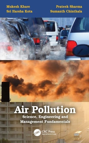 Air Pollution Science, Engineering and Management Fundamentals