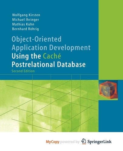 Object-Oriented Application Development Using the Caché Postrelational Database