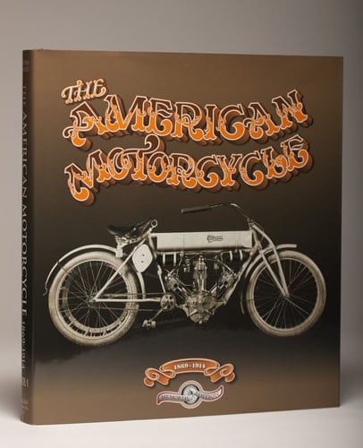 The American Motorcycle: 1869-1914