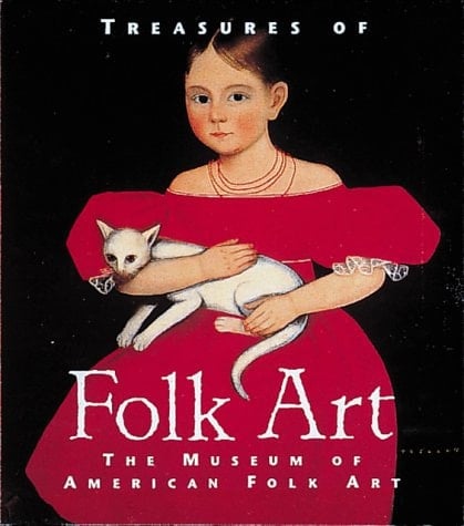 Treasures of Folk Art: Museum of American Folk Art (Tiny Folio)