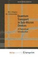 Quantum Transport in Submicron Devices A Theoretical Introduction