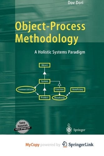 Object-Process Methodology A Holistic Systems Paradigm