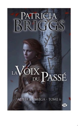 Alpha & Omega, T6 : La Voix du passé