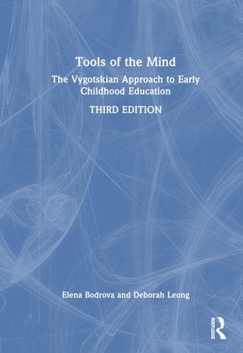 Tools of the Mind The Vygotskian Approach to Early Childhood Education