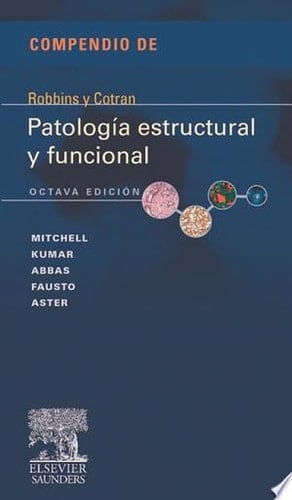 Compendio de Robbins y Cotran. Patología estructural y funcional