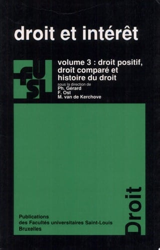 Droit et intérêt Volume 3 : droit positif, droit comparé et histoire du droit