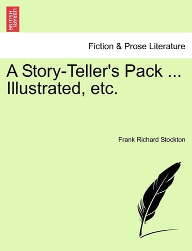 A Story-Teller's Pack ... Illustrated, etc.