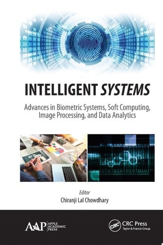 Intelligent Systems Advances in Biometric Systems, Soft Computing, Image Processing, and Data Analytics